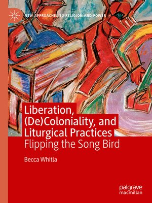 cover image of Liberation, (De)Coloniality, and Liturgical Practices